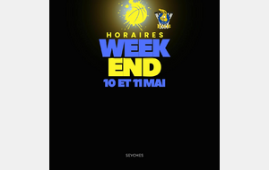 Horaires du week-end du 10 et 11 Mai